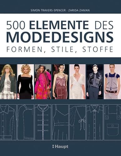 Imagen de archivo de 500 Elemente des Modedesigns: Formen, Stile, Stoffe a la venta por medimops