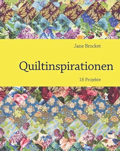Stock image for Quiltinspirationen: 16 Projekte for sale by medimops