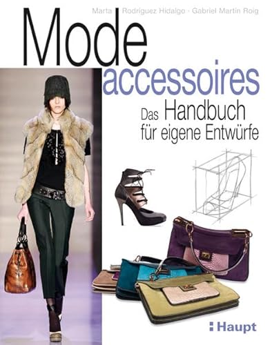 Beispielbild fr Modeaccessoires: Das Handbuch fr eigene Entwrfe zum Verkauf von medimops