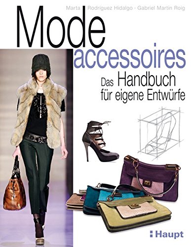 9783258600390: Modeaccessoires: Das Handbuch fr eigene Entwrfe