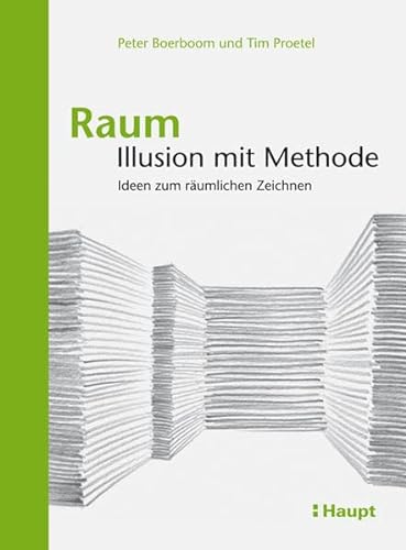 Beispielbild fr Raum: Illusion mit Methode: Ideen zum rumlichen Zeichnen zum Verkauf von medimops