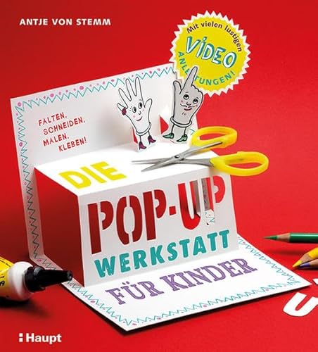 Beispielbild fr Die Pop-up-Werkstatt fr Kinder: falten, schneiden, malen, kleben zum Verkauf von medimops