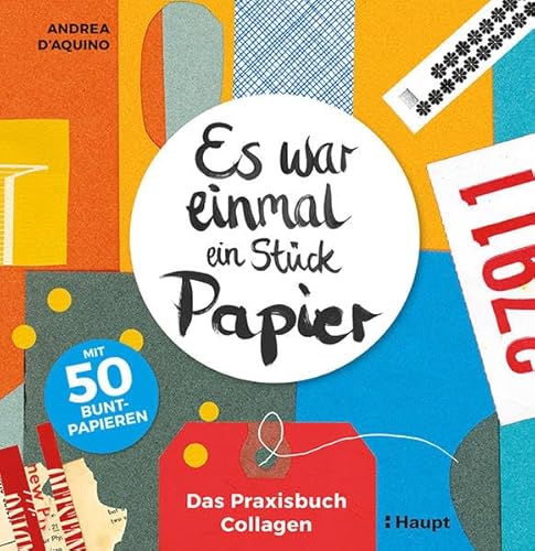 Beispielbild fr Es war einmal ein Stck Papier: Das Praxisbuch Collagen - mit 50 Buntpapieren zum Verkauf von medimops