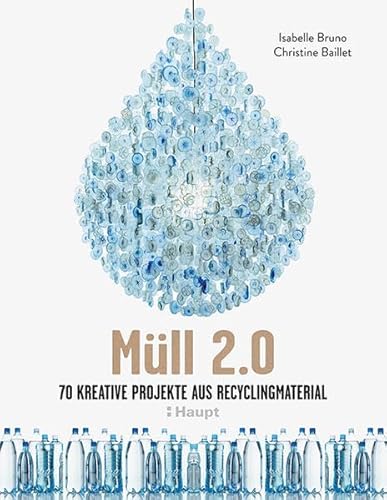 Stock image for Mll 2.0: 70 kreative Projekte aus Recyclingmaterial for sale by medimops