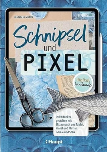 Stock image for Schnipsel und Pixel for sale by GreatBookPrices