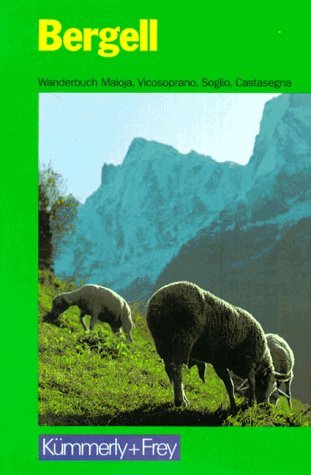 Beispielbild fr Bergell. Wanderbuch Maloja, Vicosoprano, Soglio, Castasegna zum Verkauf von medimops