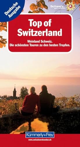 Beispielbild fr Weinland Schweiz: Top of Switzerland zum Verkauf von medimops