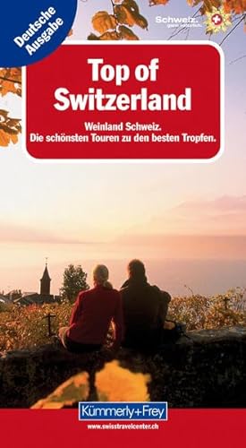 9783259037164: Weinland Schweiz: Top of Switzerland
