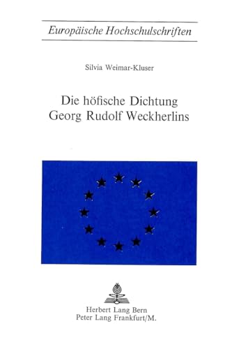 Imagen de archivo de Die hofische Dichtung Georg Rudolf Weckherlins (German Edition) a la venta por Zubal-Books, Since 1961