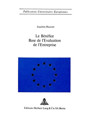 9783261001405: Le bnfice - Base de l'valuation de l'entreprise (Europische Hochschulschriften / European University Studies / Publications Universitaires Europennes) (French Edition)