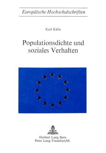 Populationsdichte und soziales Verhalten. Dissertation Zürich. Europäische Hochschulschriften ; B...