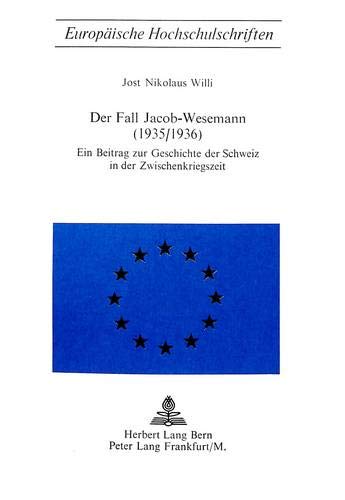 9783261006820: Der Fall Jacob-Wesemann (1935/1936): Ein Beitrag Zur Geschichte Der Schweiz in Der Zwischenkriegszeit: 13