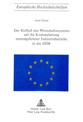 9783261006868: Der Einfluss Des Wirtschaftssystems Auf Die Kostenplanung Zentralgeleiteter Industriebetriebe in Der Ddr