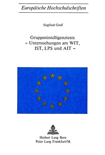 9783261007995: Gruppenintelligenztests - Untersuchungen Am Wit, Ist, Lps Und Ait -: 8 (Europaeische Hochschulschriften / European University Studie)