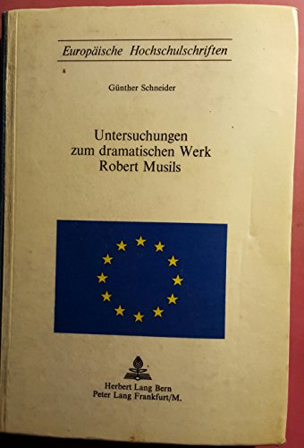 Imagen de archivo de Untersuchungen Zum Dramatischen Werk Robert Musils a la venta por Better World Books Ltd