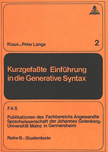 9783261009418: Kurzgefasste Einfuehrung in Die Generative Syntax: 2 (Fask. Publikationen Des Fachbereichs Angewandte Sprach- Und)