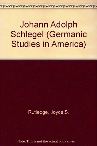 9783261013606: Johann Adolph Schlegel: v. 18 (Germanic Studies in America)