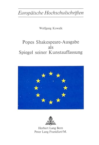 Popes Shakespeare-Ausgabe als Spiegel seiner Kunstauffassung. [Europäische Hochschulschriften. Re...