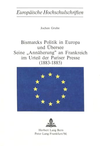 Stock image for Bismarcks Politik in Europa und bersee. for sale by SKULIMA Wiss. Versandbuchhandlung