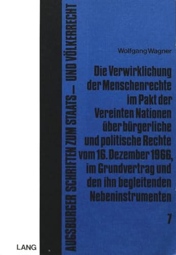 Die Verwirklichung der Menschenrechte im Pakt der Vereinten Nationen Ã¼ber bÃ¼rgerliche und politische Rechte vom 16. Dezember 1966, im Grundvertrag und ... zum Staats- und VÃ¶lkerrecht) (German Edition) (9783261017222) by Rupp, Ruth