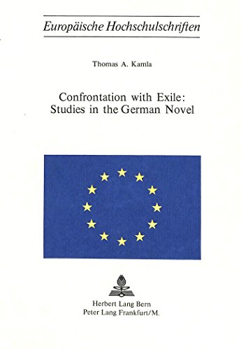 Imagen de archivo de Confrontation with Exile : Studies in the German Novel a la venta por Better World Books: West