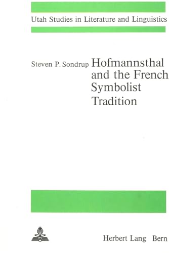Beispielbild fr Hofmannsthal and the French Symbolist Tradition (Utah Studies in Literature & Linguistics) zum Verkauf von Howard's Books