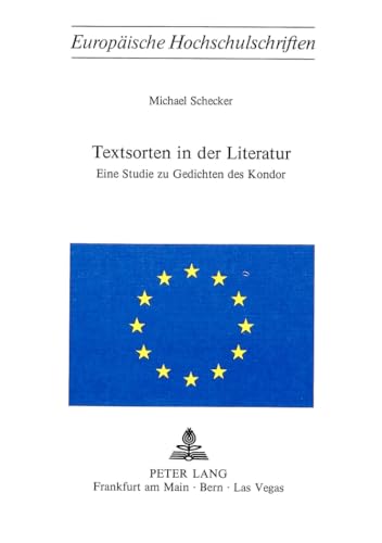 Imagen de archivo de Textsorten in der Literatur : eine Studie zu Gedichten des Kondor. a la venta por Kloof Booksellers & Scientia Verlag