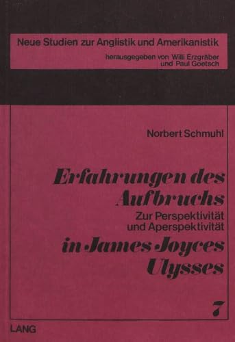 Imagen de archivo de Erfahrungen des Aufbruchs : zur Perspektivitt und Aperspektivitt in James Joyces Ulysses a la venta por BIBLIOPE by Calvello Books