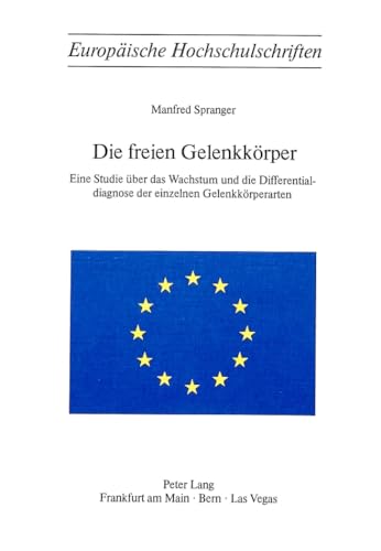 Beispielbild fr Die freien Gelenkkrper Eine Studie ber das Wachstum und die Differentialdiagnose der einzelnen Gelenkkrperarten zum Verkauf von Zellibooks. Zentrallager Delbrck