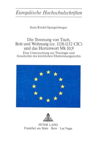 Stock image for Die Trennung von Tisch, Bett und Wohnung (cc 1128 - 1132 CIC) und das Herrenwort Mk 10,9 Eine Untersuchung zur Theologie und Geschichte des kirchlichen Ehetrennungsrechts. for sale by Ganymed - Wissenschaftliches Antiquariat