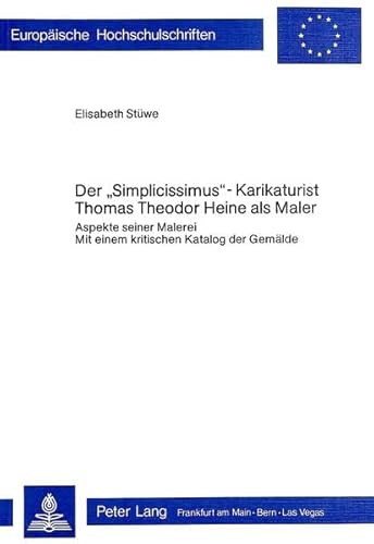 Beispielbild fr Der "Simplicissimus"- Karikaturist Thomas Theodor Heine als Maler. zum Verkauf von SKULIMA Wiss. Versandbuchhandlung