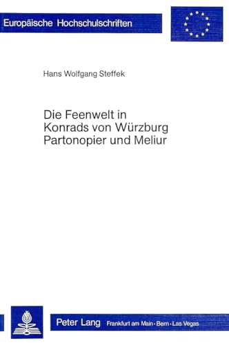 Die Feenwelt in Konrads von Würzburg Partonopier und Meliur.