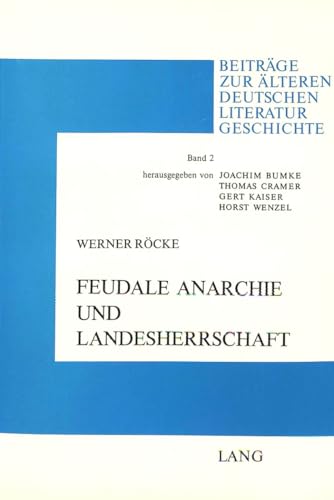 Beispielbild fr Feudale Anarchie und Landesherrschaft. Wirkungsmglichkeiten didaktischer Literatur: Thomasin von Zerklaere "Der Wlsche Gast". zum Verkauf von Antiquariat Bader Tbingen