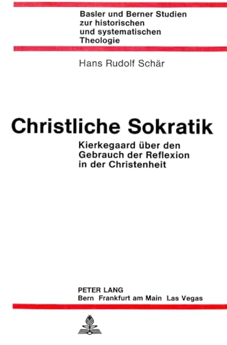 Christliche Sokratik - Kierkegaard über den Gebrauch der Reflexion in der Christenheit.