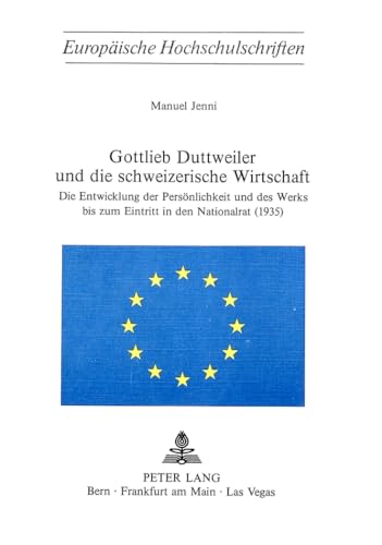 Gottlieb Duttweiler und die schweizerische Wirtschaft.