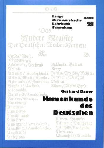 Namenkunde des Deutschen (= Langs Germanistische Lehrbuchsammlung Band 21) - Bauer, Gerhard