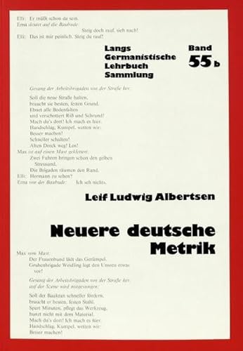 Neuere deutsche Metrik (Germanistische Lehrbuchsammlung) (German Edition) (9783261032171) by Albertsen, Leif Ludwig