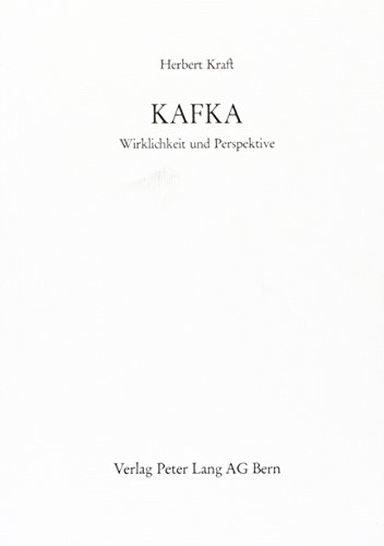 Kafka: Wirklichkeit und Perspektive (German Edition) (9783261032928) by Kraft, Herbert