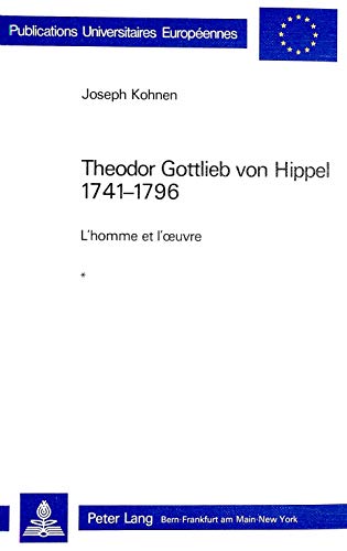 Theodor Gottlieb von Hippel 1741-1796. - Kohnen, Joseph