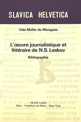 Stock image for L' uvre journalistique et littraire de N.S. Leskov : bibliographie for sale by Les mots en page