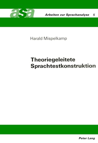 Beispielbild fr Theoriegeleitete Sprachtestkonstruktion zum Verkauf von Thomas Emig