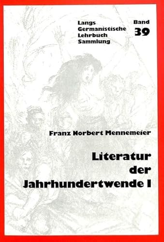Stock image for Literatur Der Jahrhundertwende I: Europaeisch-Deutsche Literaturtendenzen 1870-1910 (Germanistische Lehrbuchsammlung) for sale by medimops