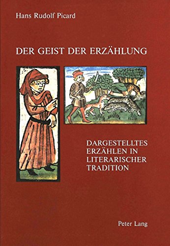 Imagen de archivo de Der Geist der Erzhlung . Dargestelltes Erzhlen in literarischer Tradition. a la venta por Ganymed - Wissenschaftliches Antiquariat