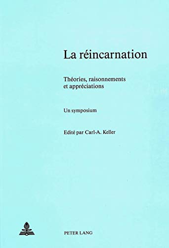 9783261036506: La rincarnation - Thories, raisonnements et apprciations; un symposium: Sous la direction de Carl A. Keller