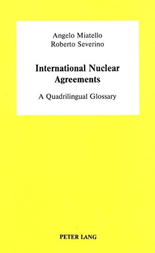 Stock image for International Nuclear Agreements: A Quadrilingual Glossary for sale by Bernhard Kiewel Rare Books