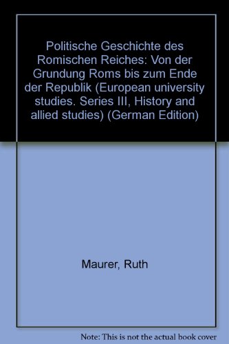 Stock image for Politische Geschichte Des Romischen Reiches. Von Der Grundung Roms Bis Zum Ende Der Republik for sale by Redruth Book Shop