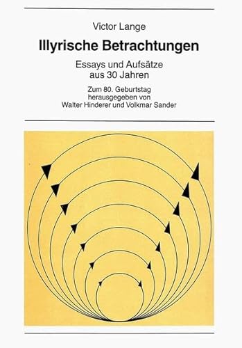 Illyrische Betrachtungen. Essays und Aufsatze aus 30 Jahren (New York University Ottendorfer series) (German Edition) (9783261039668) by Prof. Victor Lange