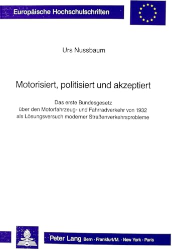 Motorisiert, politisiert und akzeptiert.