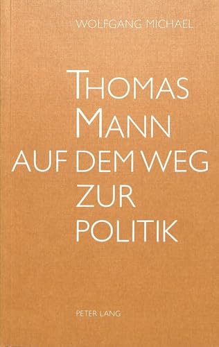 9783261040602: Thomas Mann Auf Dem Weg Zur Politik