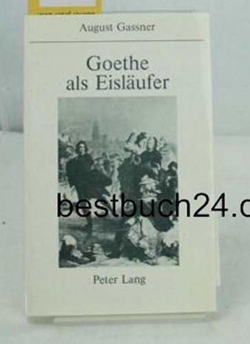 9783261041531: Goethe als Eislufer